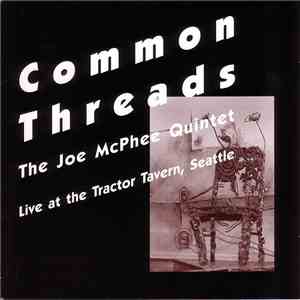 The Joe McPhee Quintet - Common Threads FLAC