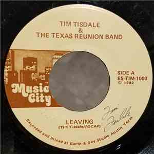 Tim Tisdale & The Texas Reunion Band - Leaving FLAC