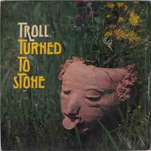 Troll  - Turned To Stone FLAC