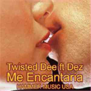 Twisted Dee - Me Encantaria FLAC