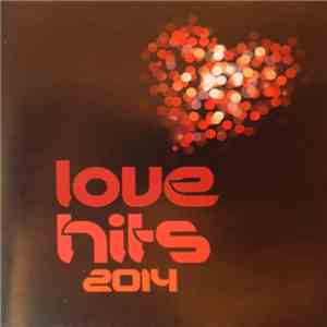 Various - Love Hits 2014 FLAC