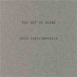 Various - You Get So Alone - Solo Instrumentals FLAC