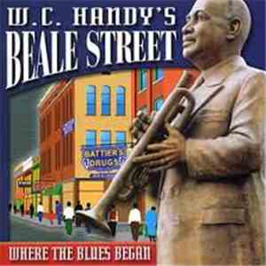 W. C. Handy - W. C. Handy's Beale Street (Where The Blues Began) FLAC