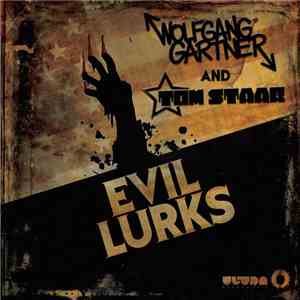 Wolfgang Gartner And Tom Staar - Evil Lurks FLAC