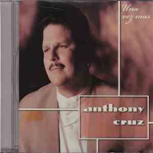 Anthony Cruz  - Una Vez Mas FLAC