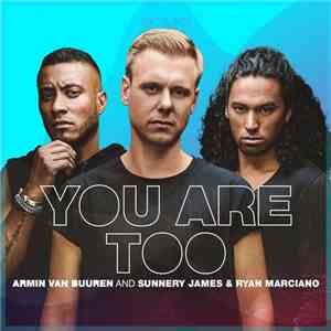Armin van Buuren And Sunnery James & Ryan Marciano - You Are Too FLAC