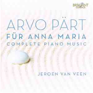 Arvo Pärt, Jeroen van Veen , Sandra Van Veen - Für Anna Maria FLAC