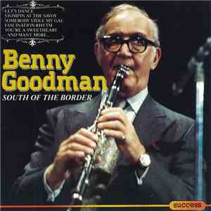 Benny Goodman - South Of The Border FLAC