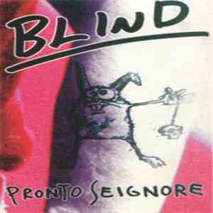 Blind  - Pronto Seignore FLAC