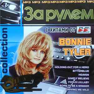 Bonnie Tyler - За Рулем Collection FLAC