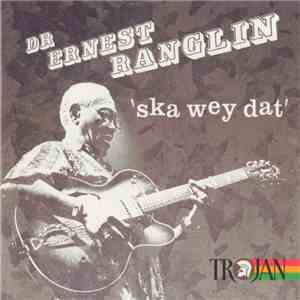 Dr Ernest Ranglin - 'Ska Wey Dat' FLAC