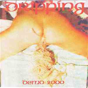 Dripping - Demo 2000 FLAC
