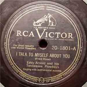 Eddy Arnold And His Tennessee Plowboys - I Talk To Myself About You / Live And Learn FLAC