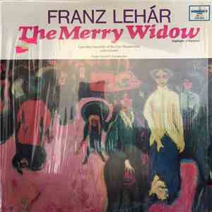 Franz Lehár, Operetta Ensemble Of The City Theater-Linz, Franz Werfel - The Merry Widow (Highlights In German) FLAC