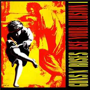 Guns N' Roses - Use Your Illusion I FLAC