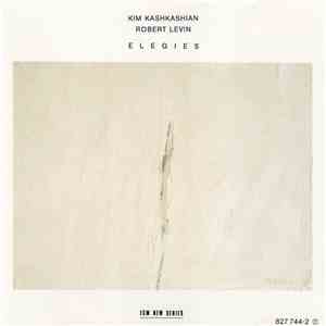 Kim Kashkashian / Robert Levin - Elegies FLAC