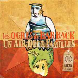 Les Ogres De Barback - Un Air Deux Familles FLAC