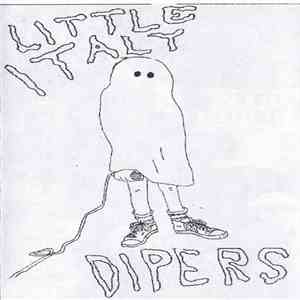 Little Italy  / Dipers - Little Italy / Dipers FLAC
