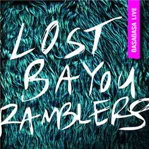 Lost Bayou Ramblers - Gasa Gasa Live FLAC