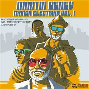 Martin Denev - Manga Electrika Vo. 1 FLAC