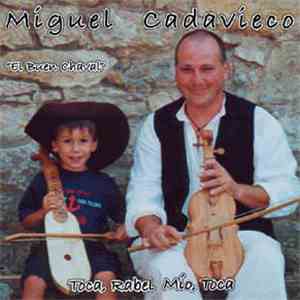 Miguel Cadavieco - Toca, Rabel Mío, Toca FLAC