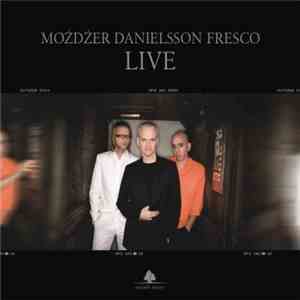 Możdżer Danielsson Fresco - Live FLAC