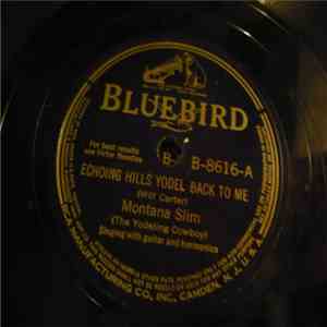 Montana Slim - Echoing Hills Yodel Back To Me / My Texas Sweetheart FLAC