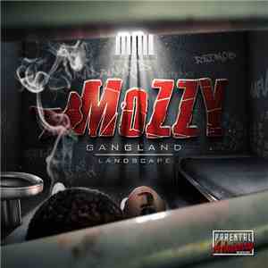 Mozzy - Gangland Landcape FLAC