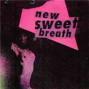 New Sweet Breath - Go Away / When It's All Said FLAC
