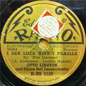 Otto Lington Med Edison Bell Danseorkester - I Den Lille Have I Pilealle / Hos Mor Derhjemme I Kerteminde FLAC