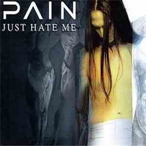 Pain  - Just Hate Me FLAC