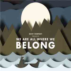 Quiet Company - We Are All Where We Belong FLAC
