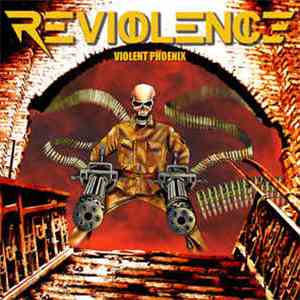 Reviolence - Violent Phoenix FLAC