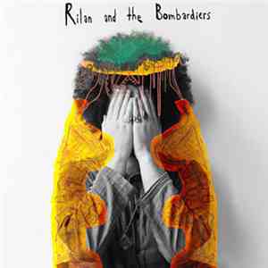Rilan And The Bombardiers - Get Your Mind Right FLAC