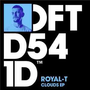 Royal T - Clouds EP (Extended) FLAC