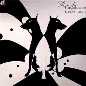 Ruede Hagelstein - Dog vs. Dog II FLAC