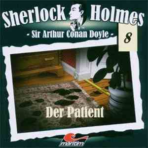 Sir Arthur Conan Doyle - Sherlock Holmes  - Der Patient FLAC