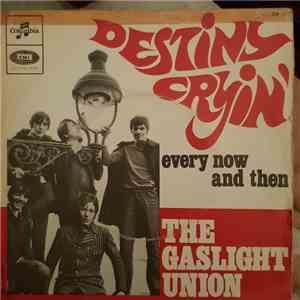 The Gaslight Union - Every Now And Then / Destiny Cryin' FLAC