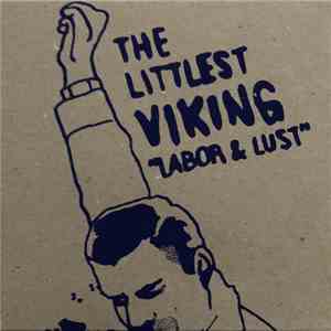 The Littlest Viking - Labor & Lust FLAC