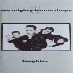 The Mighty Lemon Drops - Laughter FLAC