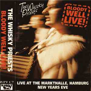 The Whisky Priests - Bloody Well Live! FLAC