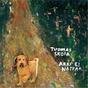 Tuomas Skopa - Arki Ei Nappaa FLAC