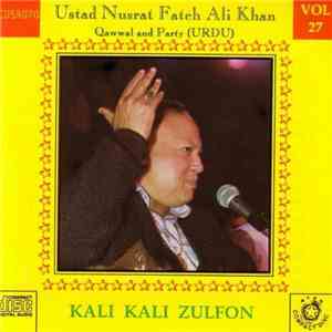 Ustad Nusrat Fateh Ali Khan - Kali Kali Zulfon [Vol. 27] FLAC