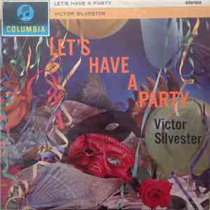 Victor Silvester - Let's Have A Party FLAC