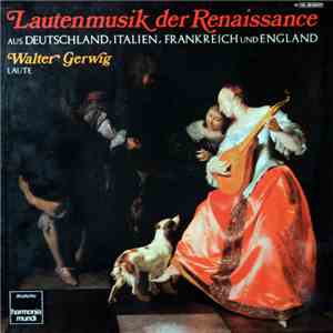 Walter Gerwig - Lautenmusik Der Renaissance Aus Deutschland, Italien, Frankreich Und England FLAC