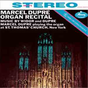 Widor, Dupré / Marcel Dupré - Organ Recital: Music By Widor And Dupré FLAC