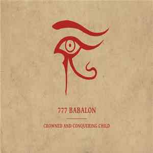 777 Babalon - Crowned And Conquering Child FLAC