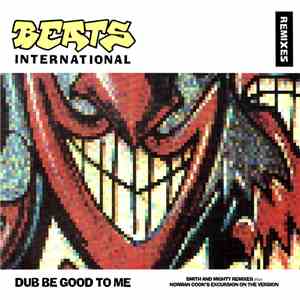 Beats International - Dub Be Good To Me (Remixes) FLAC