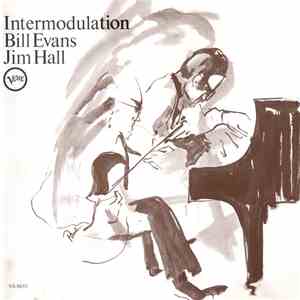 Bill Evans / Jim Hall - Intermodulation FLAC