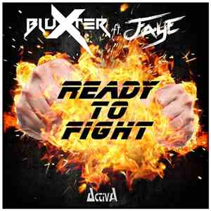Bluxter Ft. Faye  - Ready To Fight FLAC